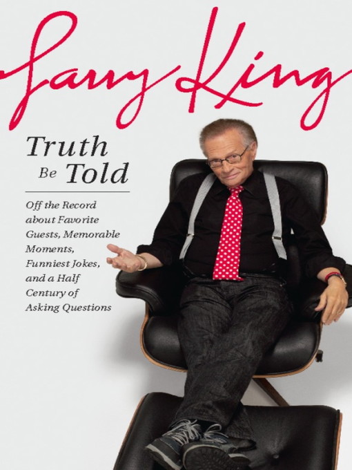 Title details for Truth Be Told by Larry King - Wait list